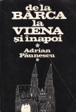 Adrian Paunescu - De la Barca la Viena si inapoi, Roman, Beletristica, Editura Sport-Turism, 1981, 381 pagini