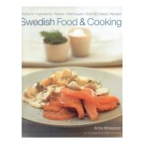 Cumpara ieftin Swedish Food and Cooking Traditions, Ingredients, Flavors, 60 Classic Recipes