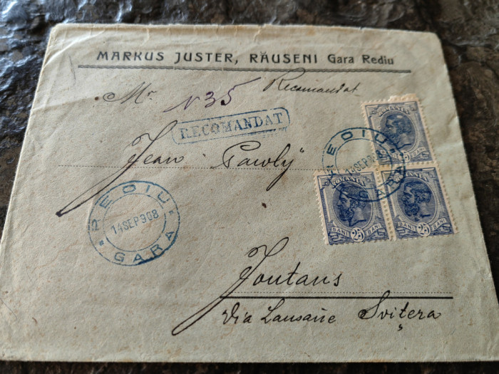 Plic circulat 1908, Rauseni-Gara Rediu catre Lausanne, Elvetia, 3x25 bani Spic
