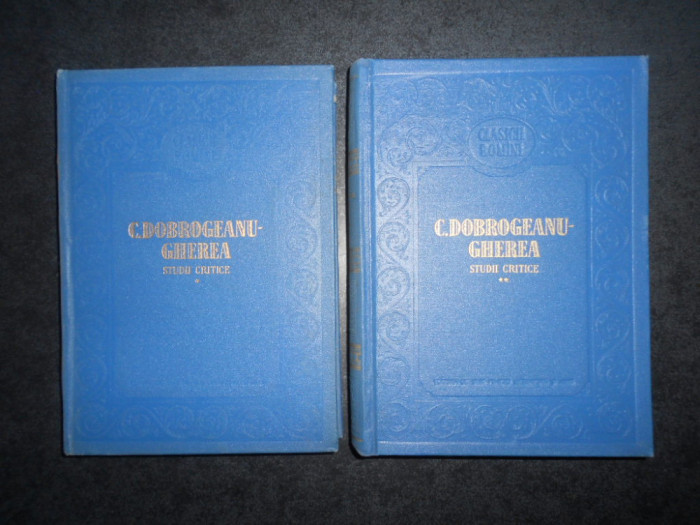 Constantin Dobrogeanu Gherea - Studii critice 2 volume (1956, editie bibliofila)