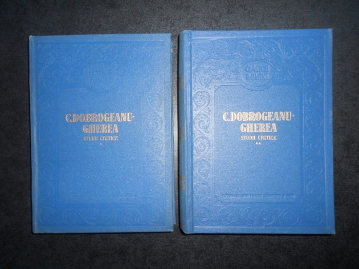 Constantin Dobrogeanu Gherea - Studii critice 2 volume (1956, editie bibliofila)