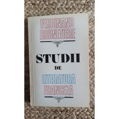 FERDINAND BRUNETIERE - STUDII DE LITERATURA FRANCEZA