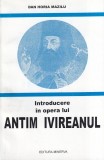 Dan Horia Mazilu - Introducere in opera lui Antim Ivireanul