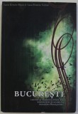 BUCURESTI , LOCURI SI PERSONALITATI ALE EMIGRATIEI BULGARE IN PERIOADA RENASTERII de LUCIA KERCIOV PATAN , LUCA FRANCISC VELCIOV , 2007