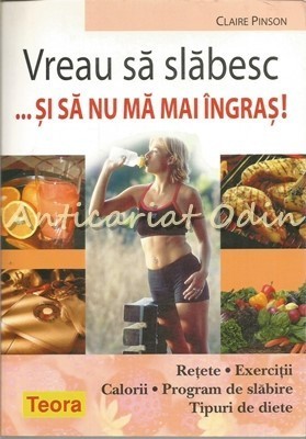 Vreau Sa Slabesc Si Sa Nu Ma Mai Ingras ! - Claire Pinson foto