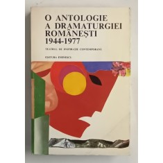 O ANTOLOGIE A DRAMATURGIEI ROMANESTI 1944 - 1977 - TEATRUL DE INSPIRATIE CONTEMPORANA , antologie de VALERIU RAPEANU , VOLUMUL I , 1978