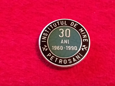 Insigna minerit - INSTITUTUL de MINE PETROSANI (aniversare 30 de ani 1960-1990) foto