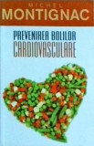 Michel Montignac - Prevenirea bolilor cardiovasculare