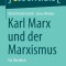 Karl Marx Und Der Marxismus: Ein
