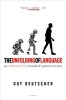 The Unfolding of Language: An Evolutionary Tour of Mankind&#039;s Greatest Invention