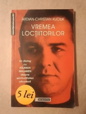 Ardian-Christian Kuciuk - Vremea locțiitorilor (Un dialog cu Iolanda Malamen despre spiritualitatea albaneză)