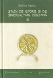 Emilian Popescu - Studii de istorie si de spiritualitate crestina, volumul 3
