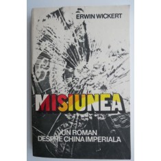 Misiunea &ndash; Erwin Wickert