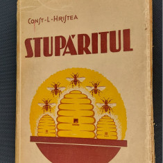 STUPARITUL TRATAT COMPLET DE APICULTURA EDITIA I ANUL 1935 HRISTEA EDITIE RARA !