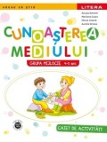 Cunoasterea mediului. Caiet de activitati. Grupa mijlocie. 4-5 ani/Ancuta Antemir, Marilena Cazan, Mirela Ciobica, Aurelia Grozea