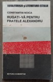 Rugati-va pentru fratele Alexandru - Constantin Noica
