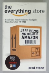 THE EVERYTHING STORE , JEFF BEZOS AND THE AGE OF AMAZON by BRAD STONE , 2014 , PREZINTA INSEMNARI PE PAGINA DE GARDA