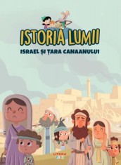 Istoria lumii. Israel si tara Canaanului - Litera