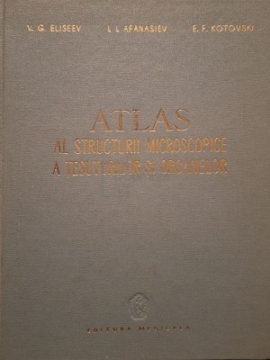 V. G. Eliseev - Atlas al structurii microscopice a tesuturilor si organelor (Editia: 1961) foto