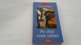 Pe cind eram orfani - Kazuo Ishiguro RF18/0
