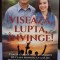 Viseaza, lupta, invinge! - Gabriela Gonzalez, Ruben Gonzalez