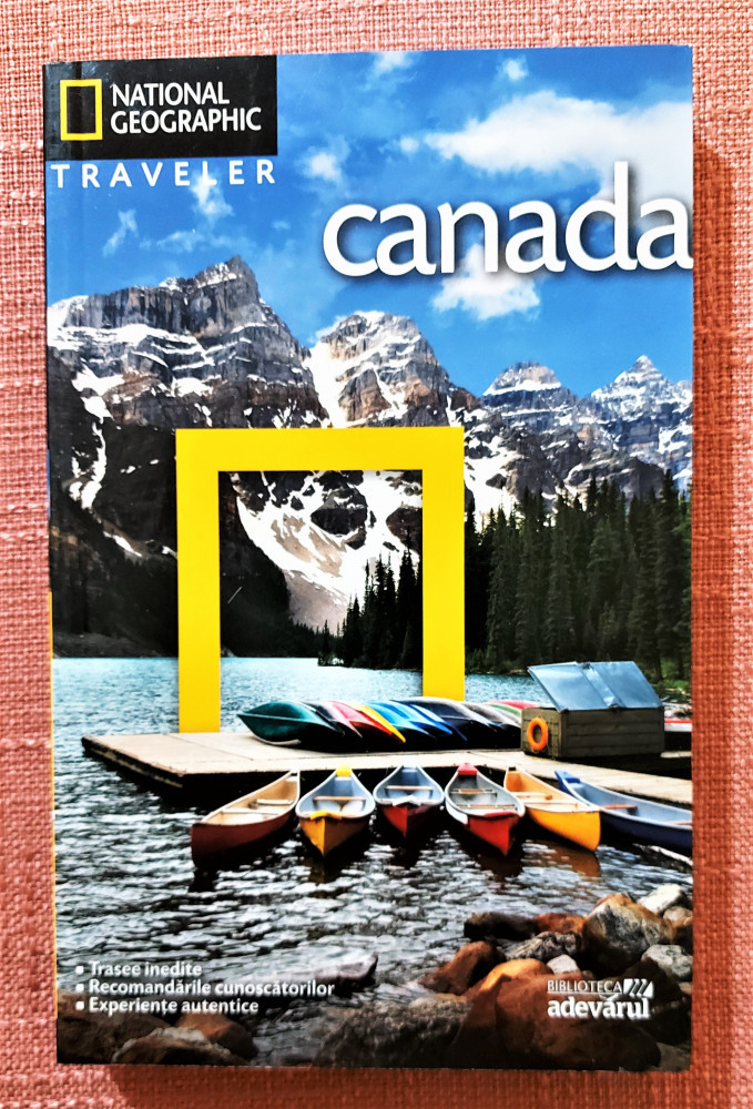 Canada. Ghidurile National Geographic Nr. 7 - Editura Adevarul, 2010,  Adevarul Holding | Okazii.ro