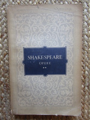 William Shakespeare - Opere. Volumul 2 (1955) foto