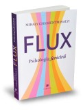Flux Mihaly Csikszentmihalyi - Carti Dezvoltare Personala, Experienta Optimala, Brosata
