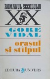 Orasul si Stalpul - Gore Vidal, editura Univers, 1996, roman de colectie