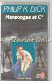 Mensonges Et Cie - Philip K. Dick, Le Livre de Poche, 1983, Franceza, SF, Roman