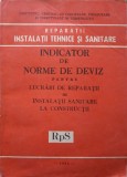 INDICATOR DE NORME DE DEVIZ PENTRU LUCRARI DE REPARATII DE INSTALATII SANITARE LA CONSTRUCTII RpS-COLECTIV-248569