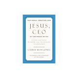 Jesus, CEO: Using Ancient Wisdom for Visionary Leadership