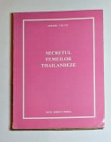 Secretul femeilor thailandeze &ndash; Aut. Gerard Thavec, Ed. Rom Direct Impex