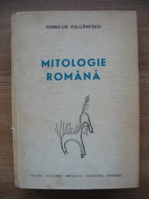ROMULUS VULCANESCU - MITOLOGIE ROMANA - 1985 foto
