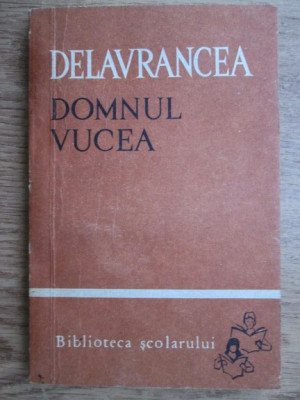 Barbu Stefanescu Delavrancea - Domnul Vucea foto