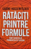 Rataciti printre formule - 2018 - Sabine Hossenfelder (XD257)