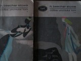 Coliba Unchiului Tom Vol. 1+2, H. Beecher Stowe, 1969, Editura Literatura, 305+302 Pagini, Roman Beletristica