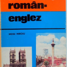 GHID DE CONVERSATIE ROMAN - ENGLEZ de MIHAI MIROIU, 1982