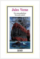 Jules Verne -Un oras plutitor * Invazia marii ( nr. 35 ) foto