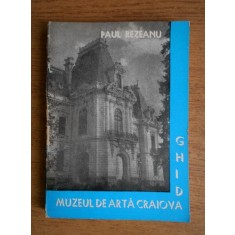 Paul Rezeanu - Muzeul de arta din Craiova. Ghid (1980)