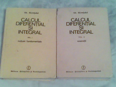 Calcul diferential si integral-Vol I-II-Gh.Siretchi foto