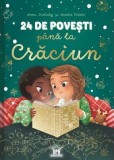 Cumpara ieftin 24 De Povesti Pana La Craciun, Anne Kalicky - Editura DPH