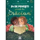 24 De Povesti Pana La Craciun, Anne Kalicky - Editura DPH
