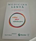 Victoria Sweet Medicina lenta Calea spre vindecare