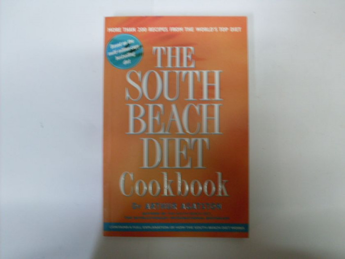 The South Beach Diet Cookbook - Arthur Agaston ,550747