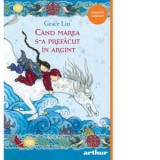 Cand marea s-a prefacut in argint - Grace Lin