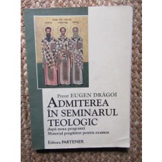 ADMITEREA IN SEMINARUL TEOLOGIC - EUGEN DRAGOI
