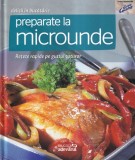 Cartea Preparate la microunde. Retete rapide. ADEVARUL. 2011. 157 pagini. 20x20cm. Carte de bucate.