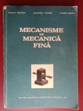 Mecanisme de mecanica fina- Traian Demian, Dumitru Tudor