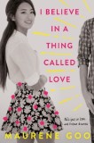 Carte straina I Believe in a Thing Called Love, Autor Maurene Goo, Engleza